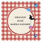 HİKAYESİ OLAN MARKA